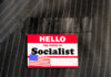 Name tag reading Hello, my name is Socialist.